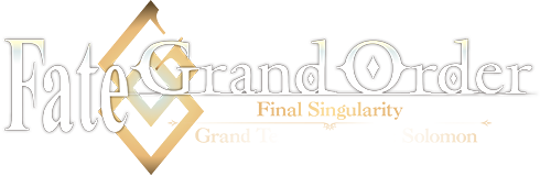 CHARACTER  Fate/Grand Order Final Singularity Grand Temple of Time:  Solomon Official USA Website